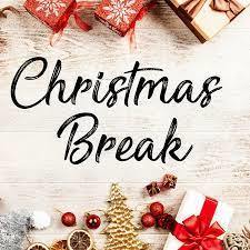 Christmas Holiday Break Dec. 20 - Jan. 3.
